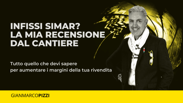 Gianmarco Pizzi, Agente di fiducia, presenta la sua recensione strategica sugli infissi Simar per aiutare i rivenditori ad aumentare i margini.
